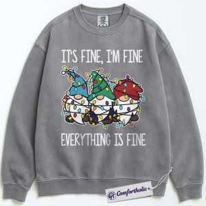 Alternative view of It’s Fine I’m Fine Everything Is Fine Sweatshirt, Funny Christmas Gnome Sweatshirt, Cute Holiday Humor Graphic Sweatshirt, Stress Relief Gift for Women, Christmas Comfort Colors Sweatshirt