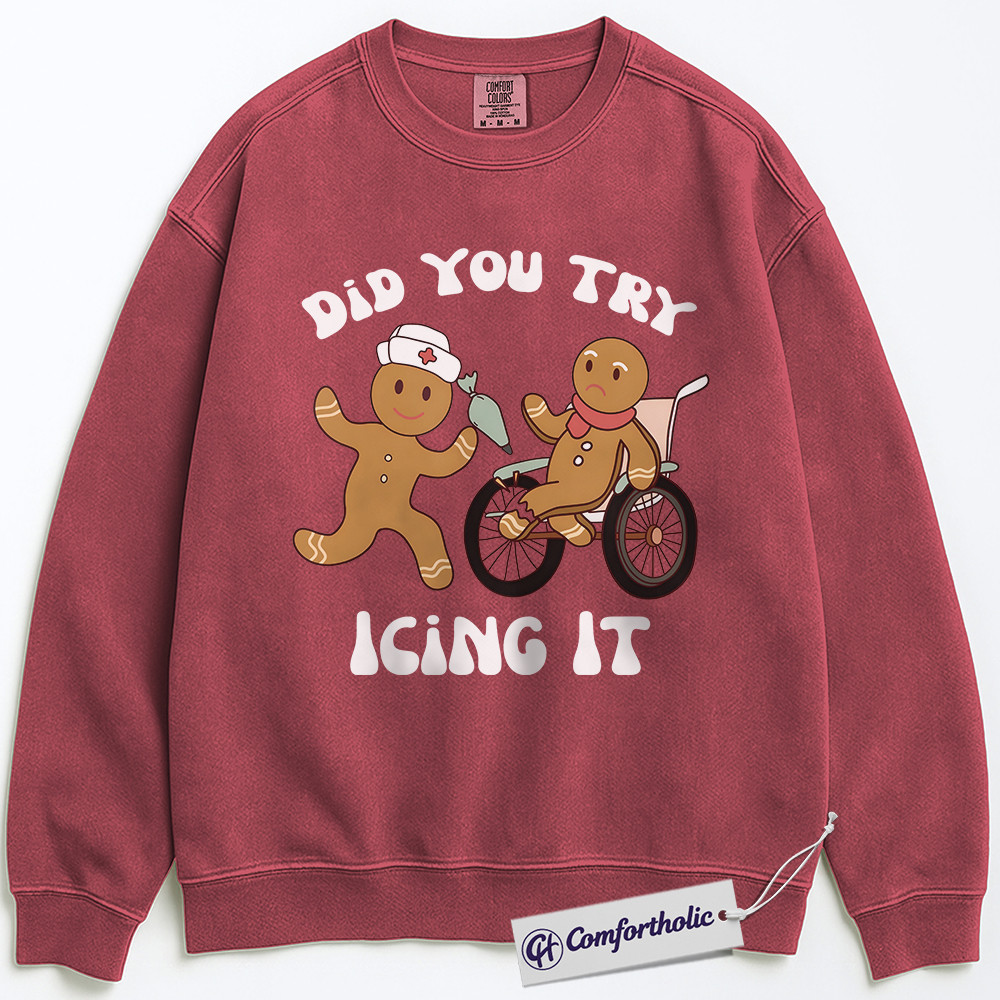 Did You Try Icing It Sweatshirt, Funny Gingerbread Nurse Pullover, Cute Medical Christmas Graphic Crewneck, Holiday Pun Gift for Nurses & Doctors, Christmas Comfort Colors Sweatshirt