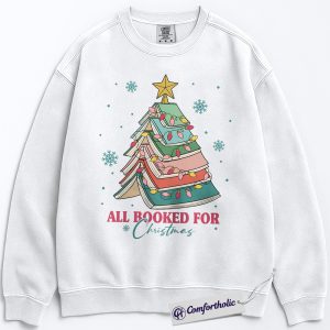 All Booked for Christmas Sweatshirt, Funny Book Lover Holiday Pullover, Cute Reading Christmas Tree Graphic Crewneck, Literary Gift for Readers, Christmas Comfort Colors Sweatshirt