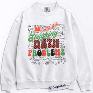 Sleighing Math Problems Sweatshirt, Funny Christmas Math Teacher Pullover, Holiday Algebra Graphic Crewneck, Christmas Gift for Teachers, Christmas Comfort Colors Sweatshirt