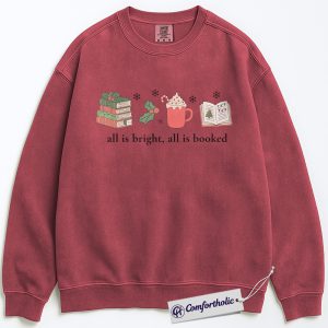 All Is Bright All Is Booked Sweatshirt, Book Lover Christmas Pullover, Funny Reading Holiday Graphic Sweatshirt, Gift for Readers and Librarians, Christmas Comfort Colors Sweatshirt