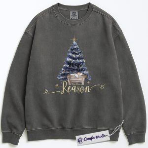 Tis the Reason Christmas Sweatshirt, Jesus Nativity Scene Sweatshirt, Christian Faith-Based Holiday Graphic Crewneck, Religious Christmas Gift for Believers, Christmas Comfort Colors Sweatshirt