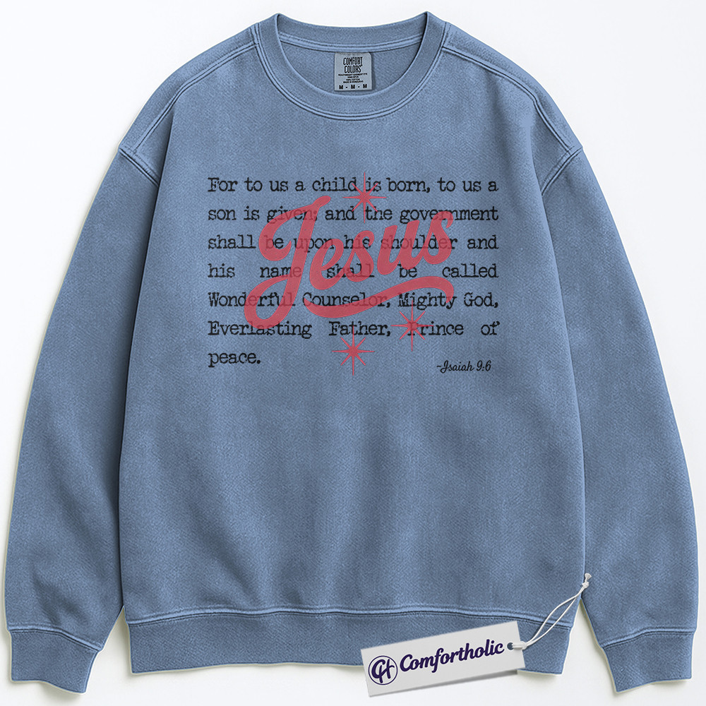 Jesus Christmas Sweatshirt, Isaiah 9:6 Bible Verse Sweatshirt, Christian Faith-Based Holiday Graphic Sweatshirt, Religious Christmas Gift for Believers, Christmas Comfort Colors Sweatshirt - Image 3