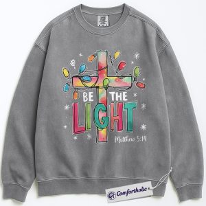Alternative view of Be The Light Matthew 5:14 Sweatshirt, Christian Bible Verse Pullover, Faith-Based Christmas Graphic Sweatshirt, Inspirational Jesus Cross Gift for Believers, Christmas Comfort Colors Sweatshirt