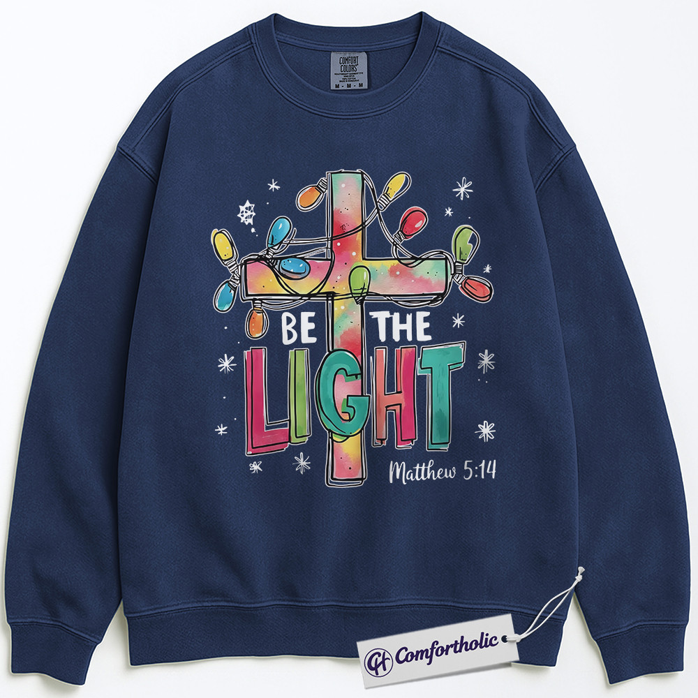 Be The Light Matthew 5:14 Sweatshirt, Christian Bible Verse Pullover, Faith-Based Christmas Graphic Sweatshirt, Inspirational Jesus Cross Gift for Believers, Christmas Comfort Colors Sweatshirt