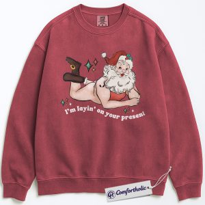 I’m Laying On Your Present Sweatshirt, Funny Santa Christmas Pullover, Naughty Holiday Graphic Crewneck, Adult Humor Gift for Friends, Christmas Comfort Colors Sweatshirt