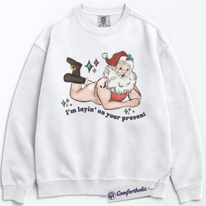 Alternative view of I’m Laying On Your Present Sweatshirt, Funny Santa Christmas Pullover, Naughty Holiday Graphic Crewneck, Adult Humor Gift for Friends, Christmas Comfort Colors Sweatshirt