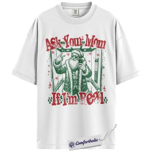 Alternative view of Ask Your Mom If I’m Real Shirt, Funny Santa Christmas T-Shirt, Retro Holiday Humor Graphic Tee, Cute Gift for Christmas Parties, Christmas Comfort Colors Shirt