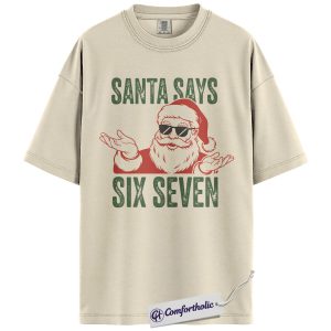 Santa Says Six Seven Shirt, Funny Santa Christmas T-Shirt, Retro Holiday Meme Tee, Cute Funny Xmas Gift for Men & Women, Christmas Comfort Colors Shirt