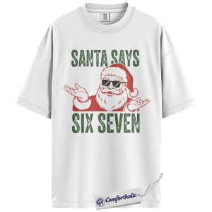 Alternative view of Santa Says Six Seven Shirt, Funny Santa Christmas T-Shirt, Retro Holiday Meme Tee, Cute Funny Xmas Gift for Men & Women, Christmas Comfort Colors Shirt