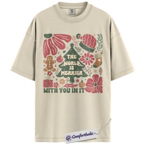 The World Is Merrier Shirt, Christmas Mental Health T-Shirt, Positive Affirmation Holiday Graphic Tee, Wholesome Gift for Friends & Family, Christmas Comfort Colors Shirt