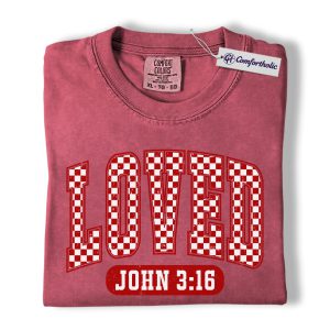 Loved John 3:16 Shirt, Christian Bible Verse T-Shirt, Inspirational Faith Graphic Tee, Religious Encouragement Gift for Women, Comfort Colors Shirt