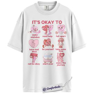 Alternative view of It’s Okay To Shirt, Valentine Self-Love Mental Health T-Shirt, Positive Affirmation Pink Graphic Tee, Uplifting Inspirational Gift for Women and Teens, Comfort Colors Shirt