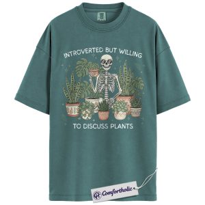 Introverted But Willing to Discuss Plants Shirt, Funny Skeleton Plant Lover T-Shirt, Cute Gardening Graphic Tee, Gift for Plant Moms and Indoor Gardeners, Comfort Colors Shirt