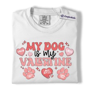 Alternative view of My Dog Is My Valentine Shirt, Cute Dog Lover Graphic Tee, Funny Pet Mom T-Shirt, Valentine’s Day Gift for Dog Moms and Pet Lovers, Comfort Colors Shirt
