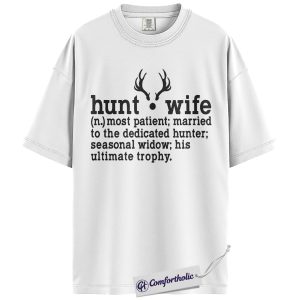 Alternative view of Hunt Wife Shirt, Funny Hunting Definition Graphic Tee, Deer Antler Country Girl T-Shirt, Gift for Hunting Wives, Comfort Colors Shirt