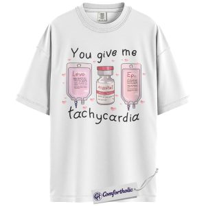 Alternative view of Tachycardia Nurse Shirt, Funny Medical Pun Valentine Graphic Tee, Cardiac Healthcare Worker T-Shirt, Cute Gift for Nurses & Doctors, Comfort Colors Shirt