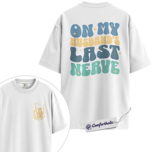 Alternative view of On My Husband’s Last Nerve Shirt, Retro Wife Life Graphic T-Shirt, Funny Marriage Humor Tee, Gift for Wives and Married Women, Comfort Colors Shirt 2-Sided