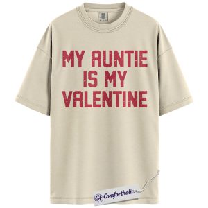 My Auntie Is My Valentine Shirt, Cute Pink Family Valentine T-Shirt, Minimalist Heart Graphic Tee, Sweet Valentine Gift for Kids and Aunties, Comfort Colors Shirt