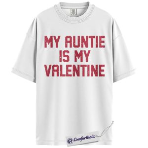 Alternative view of My Auntie Is My Valentine Shirt, Cute Pink Family Valentine T-Shirt, Minimalist Heart Graphic Tee, Sweet Valentine Gift for Kids and Aunties, Comfort Colors Shirt