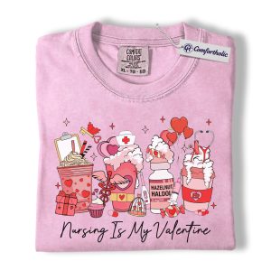 Nursing Is My Valentine Shirt, Cute Nurse Valentine T-Shirt, Funny Healthcare Graphic Tee, Valentine Gift for Nurses, Comfort Colors Shirt