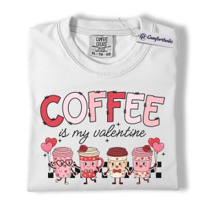 Alternative view of Coffee Is My Valentine Shirt, Cute Kawaii Coffee Cup Graphic Tee, Coffee Lover Valentine’s Day T-Shirt, Gift for Girlfriend, Wife & Best Friend, Comfort Colors Shirt