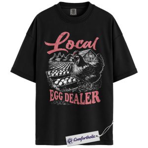 Local Egg Dealer Shirt, Vintage Backyard Chicken Graphic Tee, Funny Farm Animal T-Shirt, Gift for Chicken Lovers & Homestead Moms, Comfort Colors Shirt