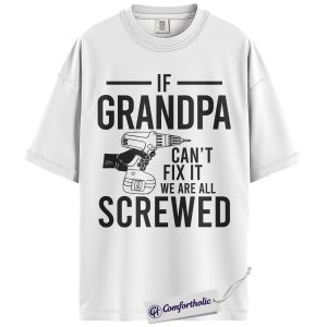 Alternative view of If Grandpa Can’t Fix It Shirt, Funny Handyman Tool Graphic Tee, Grandpa Mechanic DIY T-Shirt, Father’s Day Gift for Grandpa & Handy Grandpas, Comfort Colors Shirt