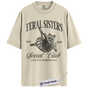 Feral Sisters Shirt, Vintage Raccoon Social Club Graphic Tee, Funny Sister Squad Matching T-Shirt, Birthday Gift for Sisters & Best Friends, Comfort Colors Shirt