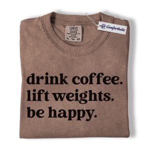 Coffee Gym Shirt, Minimalist Motivational Quote Graphic Tee, Weightlifting Workout T-Shirt, Gift for Gym Lovers & Fitness Addicts, Comfort Colors Shirt