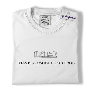 Alternative view of No Shelf Control Shirt, Minimal Book Lover Quote Graphic Tee, Funny Bookworm Reader T-Shirt, Gift for Librarians & Book Lovers, Comfort Colors Shirt