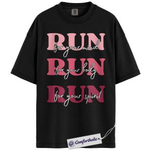Run for Your Mind Body Spirit Shirt, Motivational Running Graphic Tee, Fitness Runner T-Shirt, Gift for Runners & Marathon Training Women, Comfort Colors Shirt