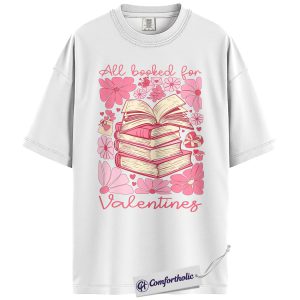 Alternative view of Book Lover Valentine Shirt, Cute Bookish Graphic Tee, All Booked for Valentine’s Day T-Shirt, Gift for Readers & Bookworms, Comfort Colors Shirt