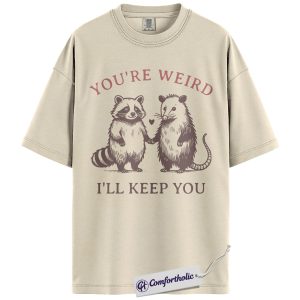 You're Weird I’ll Keep You Shirt, Cute Raccoon & Opossum Graphic Tee, Funny Valentine Couple T-Shirt, Valentine’s Day Gift for Couples, Comfort Colors Shirt