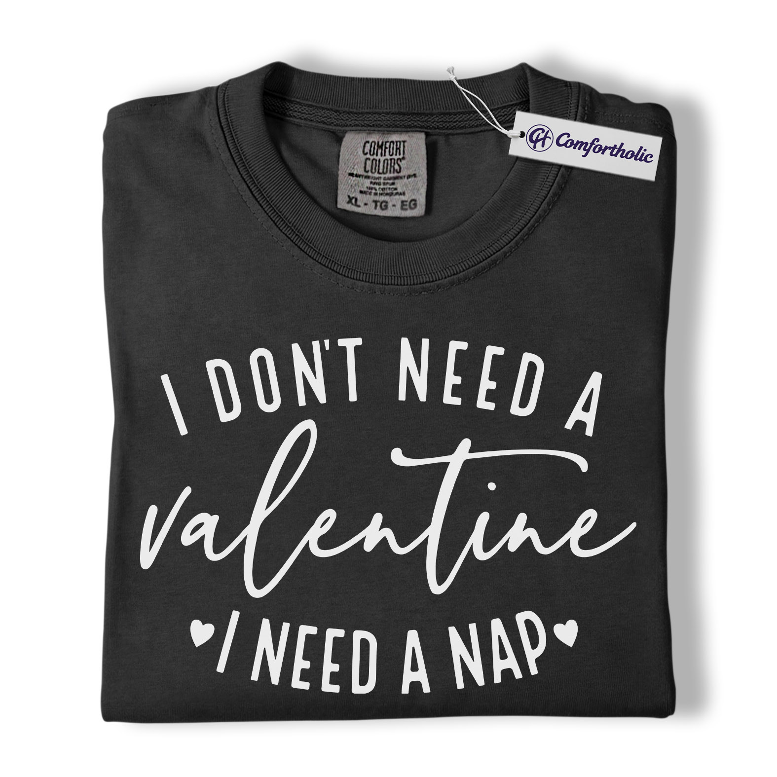 I Don't Need a Valentine I Need a Nap Shirt, Funny Valentine Quote Graphic Tee, Sleep Lover Humor T-Shirt, Valentine's Day Gift for Tired Moms & Introverts, Comfort Colors Shirt - Image 3