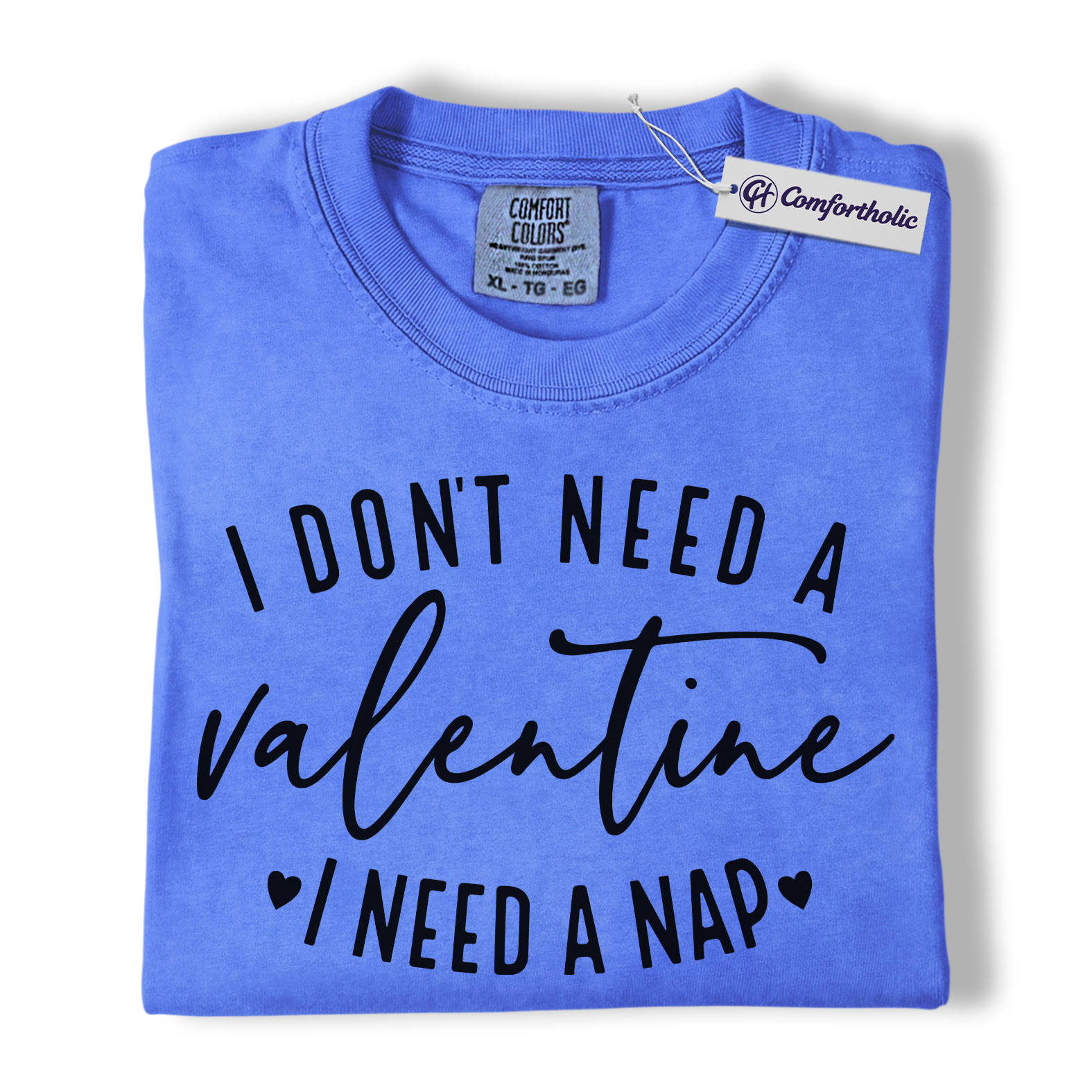 I Don't Need a Valentine I Need a Nap Shirt, Funny Valentine Quote Graphic Tee, Sleep Lover Humor T-Shirt, Valentine's Day Gift for Tired Moms & Introverts, Comfort Colors Shirt - Image 13