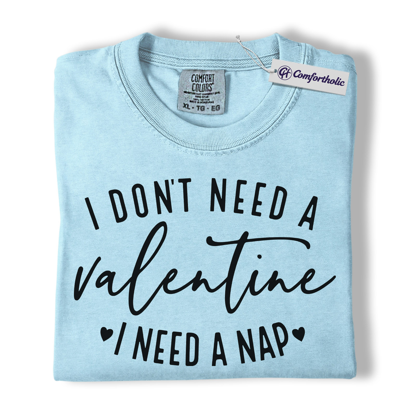 I Don't Need a Valentine I Need a Nap Shirt, Funny Valentine Quote Graphic Tee, Sleep Lover Humor T-Shirt, Valentine's Day Gift for Tired Moms & Introverts, Comfort Colors Shirt - Image 15