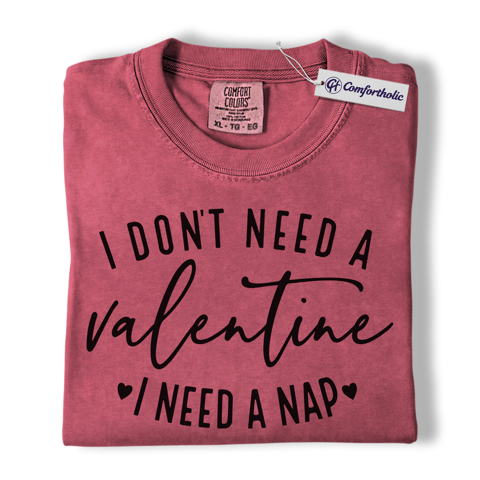 I Don't Need a Valentine I Need a Nap Shirt, Funny Valentine Quote Graphic Tee, Sleep Lover Humor T-Shirt, Valentine's Day Gift for Tired Moms & Introverts, Comfort Colors Shirt