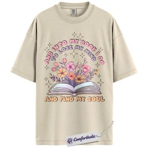 And Into My Book I Go Shirt, Book Lover Aesthetic Graphic Tee, Floral Reading Quote T-Shirt, Vintage Bookish Gift for Readers, Comfort Colors Shirt