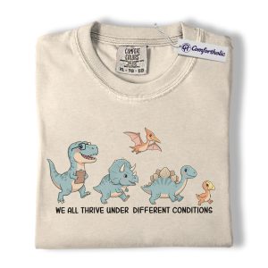 We All Thrive Under Different Conditions Shirt, Cute Dinosaur Inclusive Graphic Tee, Special Education Teacher T-Shirt, Teacher Appreciation Gift, Comfort Colors Shirt