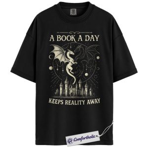 A Book a Day Shirt, Fantasy Dragon Bookish T-Shirt, Dark Reader Aesthetic Tee, Gift for Book Lovers, Comfort Colors Shirt