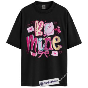 Be Mine Shirt, Cute Valentine Graphic Tee, Romantic Pink Aesthetic T-Shirt, Sweet Gift for Her, Comfort Colors Shirt