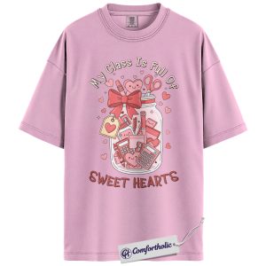 My Class Is Full Of Sweethearts Shirt, Valentine Teacher T-Shirt, Cute Classroom Heart Graphic Tee, Elementary School Teacher Gift, Comfort Colors Shirt