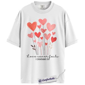Alternative view of Love Never Fails Shirt, 1 Corinthians 13:8 Christian Tee, Valentine Faith Graphic T-Shirt, Gift for Her, Comfort Colors Shirt
