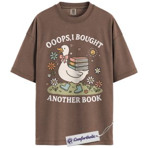 Oops I Bought Another Book Shirt, Cute Goose Bookish Graphic Tee, Funny Reading Lover T-Shirt, Gift for Book Lovers & Readers, Comfort Colors Shirt