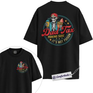 Dad Tax Shirt, Funny Skeleton Food Humor Graphic Tee, Cool Dad Joke T-Shirt, Father's Day Gift for Stealing Dads, Comfort Colors Shirt