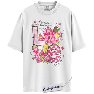 Alternative view of Christian Love Shirt, Pink Hearts Teacher Graphic Tee, 1 Corinthians 16:14 T-Shirt, Valentine Gift for Teachers, Comfort Colors Shirt