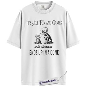 Alternative view of It's All Fun And Games Shirt, Funny Pet Cone Graphic Tee, Veterinarian Tech T-Shirt, Gift for Vet Techs & Animal Lovers, Comfort Colors Shirt