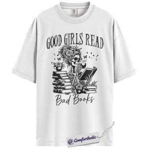Alternative view of Good Girls Read Bad Books Shirt, Dark Academia Skeleton Graphic Tee, Booktok Reader T-Shirt, Funny Gift for Book Lovers, Comfort Colors Shirt