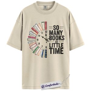So Many Books So Little Time Shirt, Funny Book Lover Graphic Tee, Booktok Reader T-Shirt, Gift for Librarians & Readers, Comfort Colors Shirt